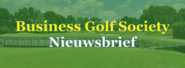 Business Golf Society Nieuwsbrief