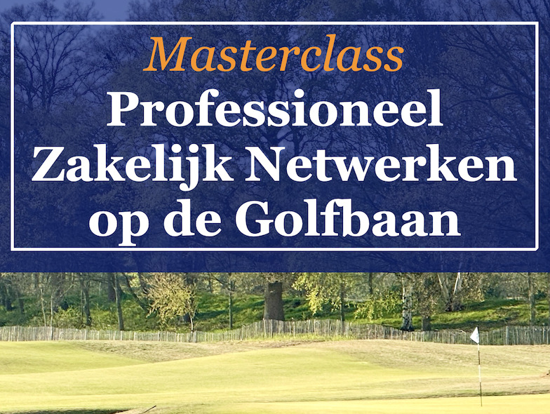Keaton Academy Masterclass zakeljk Netwerken op de golfbaan